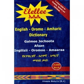 Elellee (English-Oromo-Amharic Dictionary) (Galmee Jechoota Afaan Inglilizii-Oromoo-Amaaraa)