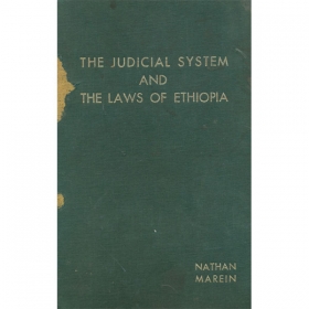 THE JUDICIAL SYSTEM AND THE LAWS OF ETHIOPIA