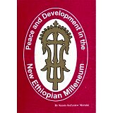 Peace and Development in the New Ethiopian Milleneum