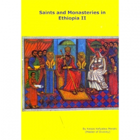 Saints and Monasteries in Ethiopia II