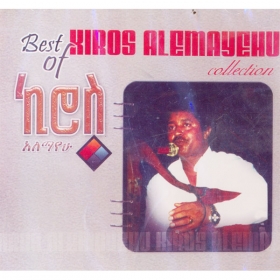 Best of Kiros Alemayehu Collection