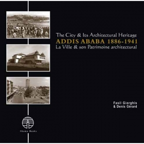Addis Ababa 1886â€“1941: The City and Its Architectural Heritage