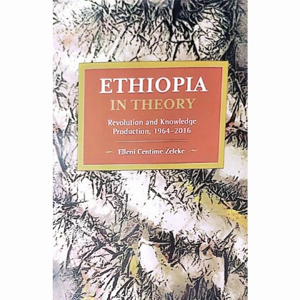 ETHIOPIAN IN THEORY (Revolution and knowledge production, 1964-2016)