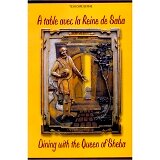 A Table avec la Reine de Saba (Dining With the Queen of Sheba)