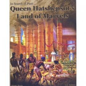 In Search of Punt (Queen Hatshepsuit's Land of Marvels)