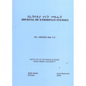 Journal of Ethiopian Studies Vol.XXXVIII, Nos 1-2 (June-December 2005))
