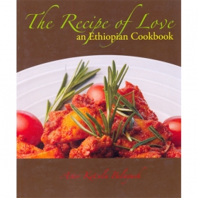 The Recipe of Love (An Ethiopian Cookbook)