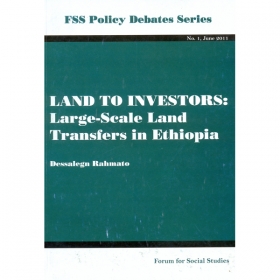 LANDS TO INVESTORS:Large Scale Land Transfers in Ethiopia No 1