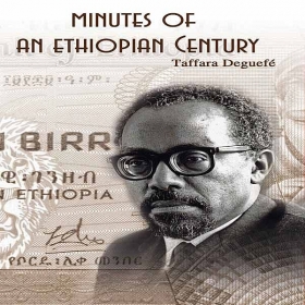 Minutes of an Ethiopian Century