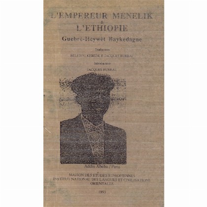L'EMPEREUR MENELIK & L'ETHIOPIE (Atse Minilik ena Ethiopia)