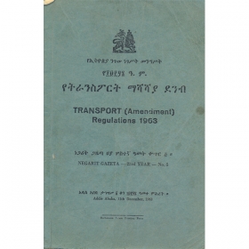 Negarit Gazeta - 23rd Year - No. 5 - Transport Regulations 1963