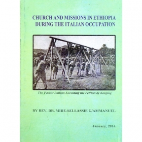 CHURCH AND MISSIONS IN ETHIOPIA DURING THE ITALIAN OCCUPATION