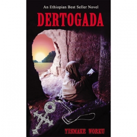 DERTOGADA (An Ethiopian Best Seller Novel )