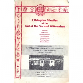 Proceedings of the XIVth International Conference of Ethiopian Studies in three Volumes (Volume I) (November 6-11, 2000)(Ethiopian Studies at the End of the Second Millennium)