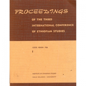 Proceedings of The third International Conference of Ethiopian Studies