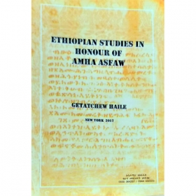 ETHIOPIAN STUDIES IN HONOUR OF AMHA ASFAW