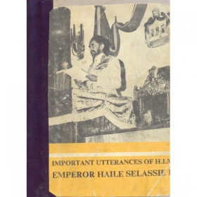 IMPORTANT UTTERANCES OF H.I.M EMPEROR HAILE SELASSIE I