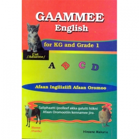 GAAMMEE English for KG and Grade 1 (Afaan Ingiliziifi Afaan Oromoo)