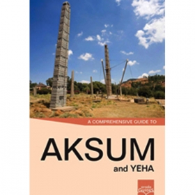 A Comprehensive Guide to Aksum and Yeha
